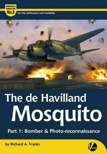 Valiant Wings - Airframe & Miniature 8: The DeHavilland Mosquito Part 1 Bomber & Photo Recon